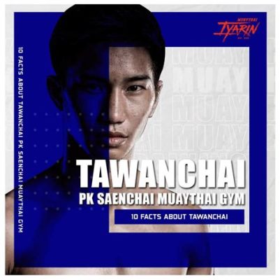 Tawanchai PKSaenchaimuaythaigym's Historic Victory at ONE Fight Night 10: A Turning Point for Muay Thai on the Global Stage